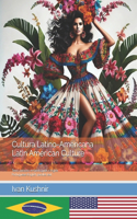 Cultura Latino-Americana. Latin American Culture