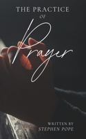 The Practice of Prayer
