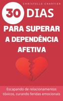 Superando a dependência emocional, os segredos para sair e desistir de relacionamentos tóxicos