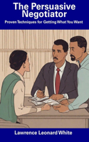 The Persuasive Negotiator