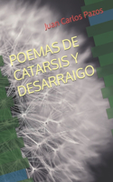 Poemas de Catarsis Y Desarraigo