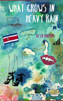What Grows in Heavy Rain