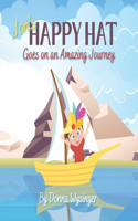 Jon's Happy Hat Goes on an Amazing Adventure: Stepping Out of Our Comfort Zone(Life Learning for Littles - Children's Book)
