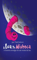 A Lua De Minhoca: A história invulgar de um verme da lua