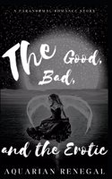 Good, the Bad, and the Erotic: Season One