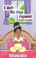 I Don't like Naps Anymore!
