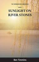 Sunlight on Riverstones