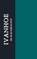 Ivanhoe by Walter Scott