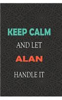 Keep Calm and let ALAN handle it