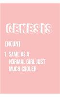 Genesis Same as a normal girl just much cooler
