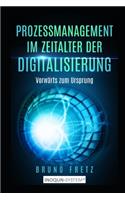 Prozessmanagement im Zeitalter der Digitalisierung