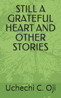 Still a Grateful Heart and Other Stories