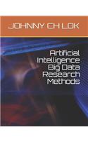 Artificial Intelligence Big Data Research Methods