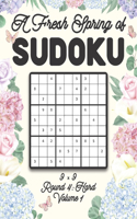 A Fresh Spring of Sudoku 9 x 9 Round 4