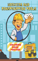 Workers and Construction Tools Coloring Book for Kids