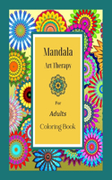Mandala Art Therapy For Adults Coloring Book