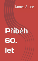 Příběh 60. let