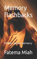 Memory flashbacks: Emotion, sacrifice and mercy(Psychology - Mind and Body)