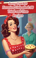 Betty Crocker Favorites Unleashed