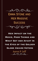 Emma Stone and Her Massive Success