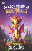 Dragon Coloring Book For Kids: Fun And Easy Fantasy Coloring Pages For Little Girls, Boys, or Adults