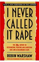 I Never Called It Rape