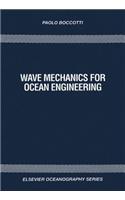 Wave Mechanics for Ocean Engineering: (64 Elsevier Oceanography)