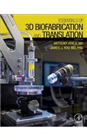 Essentials of 3D Biofabrication and Translation
