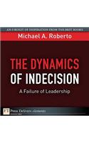 The Dynamics of Indecision: A Failure of Leadership