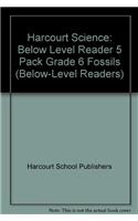 Science Leveled Readers: Below Level Reader 5 Pack Grade 6 Fossils