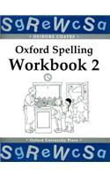 Oxford Spelling Workbooks: Workbook 2