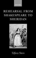 Rehearsal from Shakespeare to Sheridan