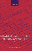 Shakespeare and the Origins of English