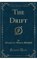The Drift (Classic Reprint)
