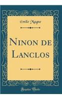 Ninon de Lanclos (Classic Reprint)