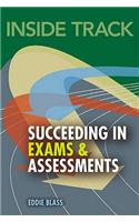Inside Track to Succeeding in Exams and Assessments