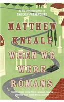 When We Were Romans
