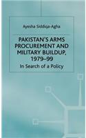 Pakistan's Arms Procurement and Military Buildup, 1979-99
