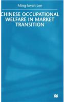 Chinese Occupational Welfare in Market Transition