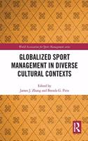 Globalized Sport Management in Diverse Cultural Contexts