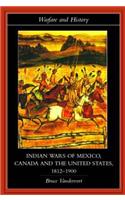 Indian Wars of Canada, Mexico and the United States, 1812-1900