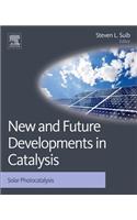 New and Future Developments in Catalysis