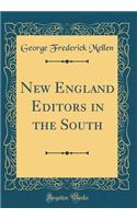 New England Editors in the South (Classic Reprint)