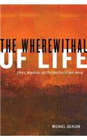 Wherewithal of Life: Ethics, Migration, and the Question of Well-Being