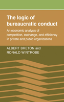 Logic of Bureaucratic Conduct