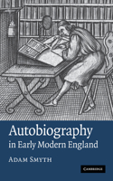 Autobiography in Early Modern England