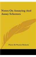 Notes On Assaying And Assay Schemes