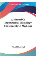 Manual Of Experimental Physiology For Students Of Medicine