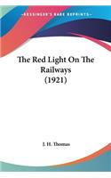 Red Light On The Railways (1921)