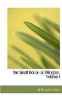 The Small House at Allington, Volume I